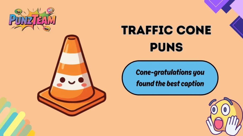 Traffic Cone Puns