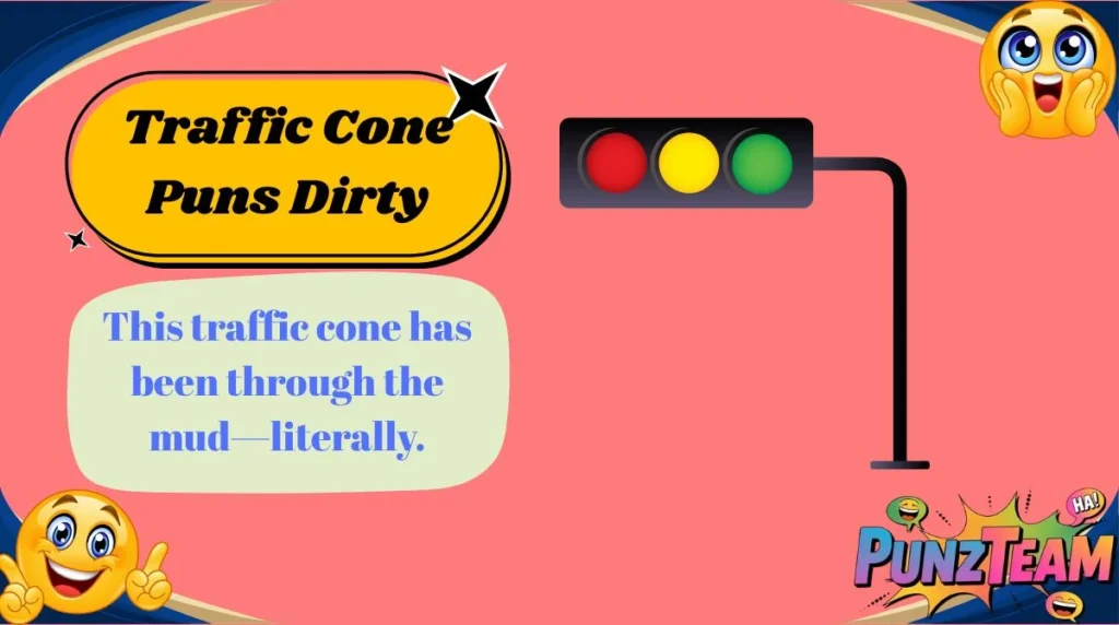 Traffic Cone Puns Dirty