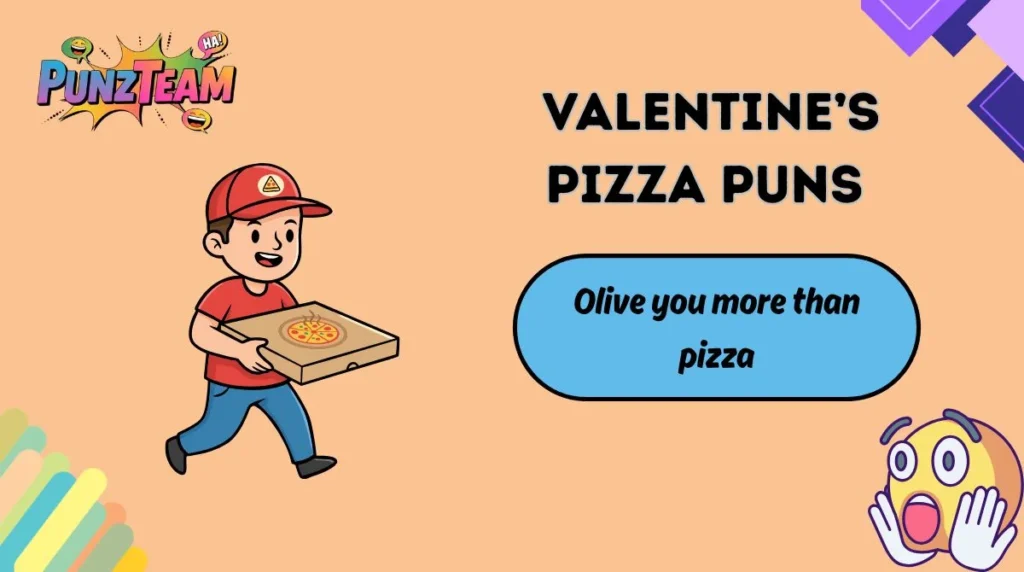Valentine’s Pizza Puns