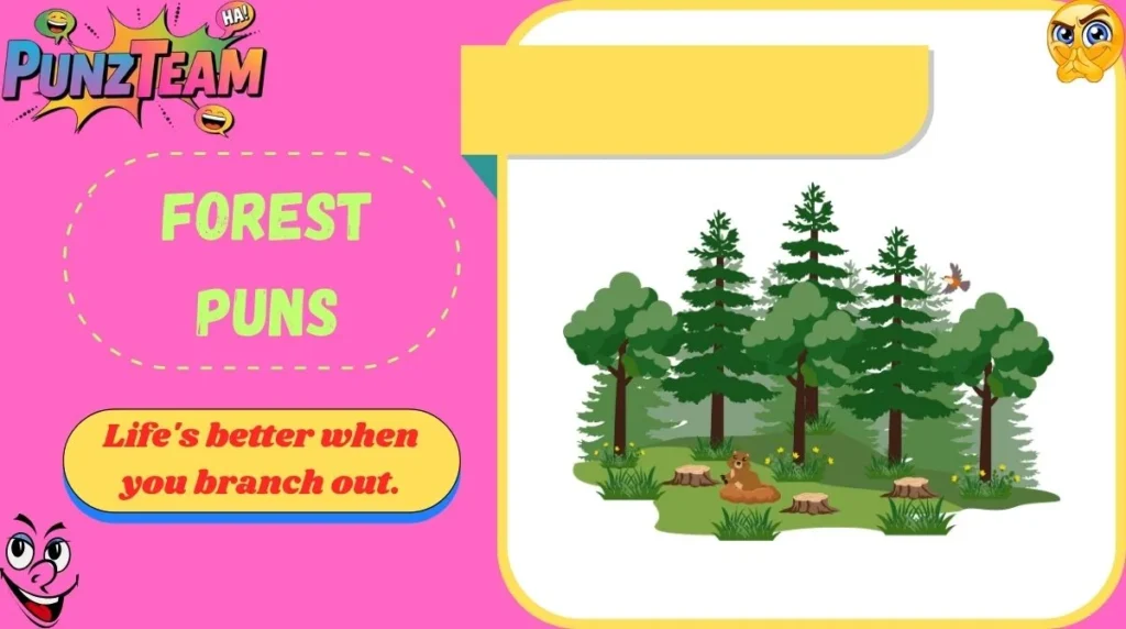 Forest Puns