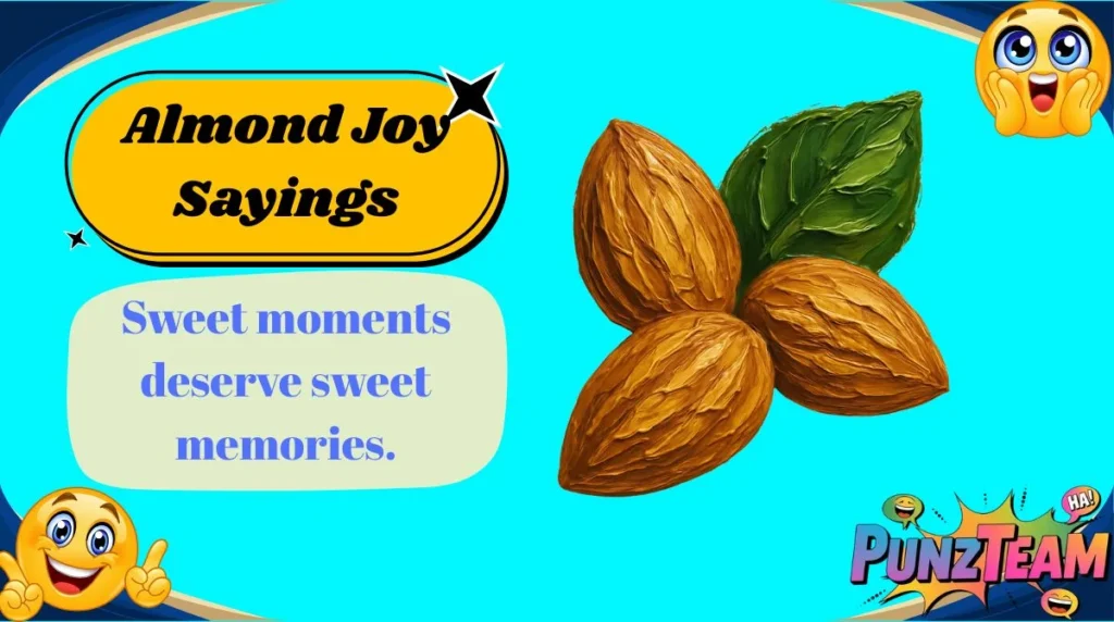 Almond Joy Sayings