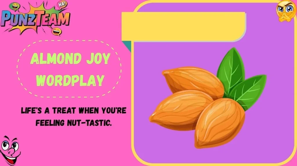 Almond Joy Wordplay