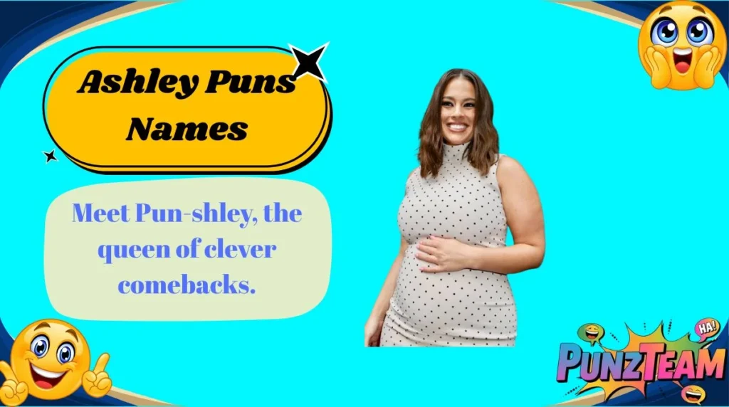 Ashley Puns Names