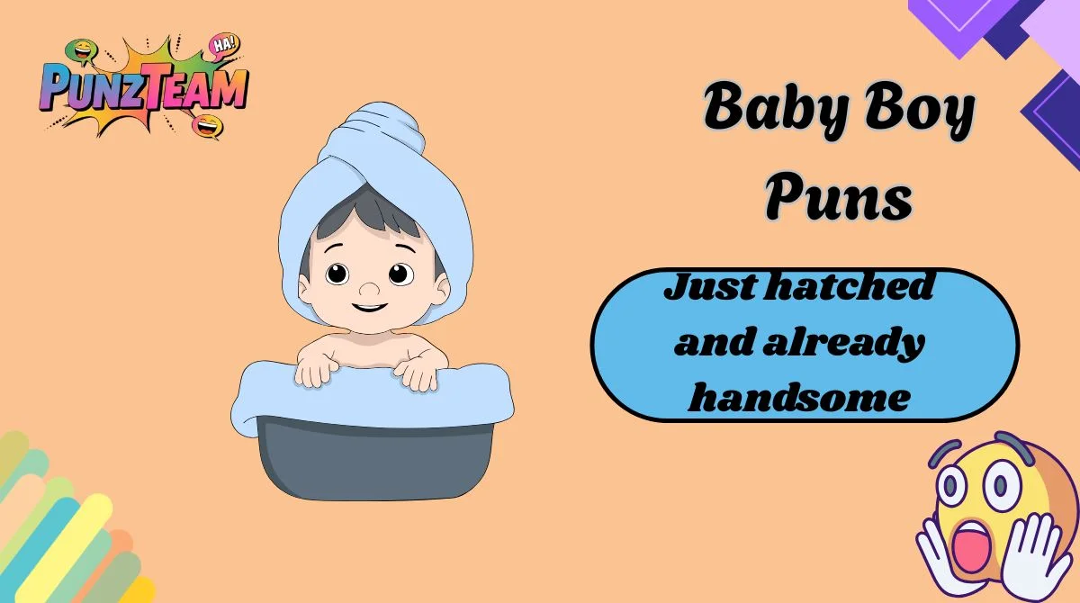 Baby Boy Puns