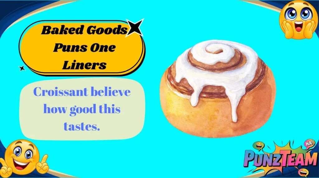 Baked Goods Puns One Liners