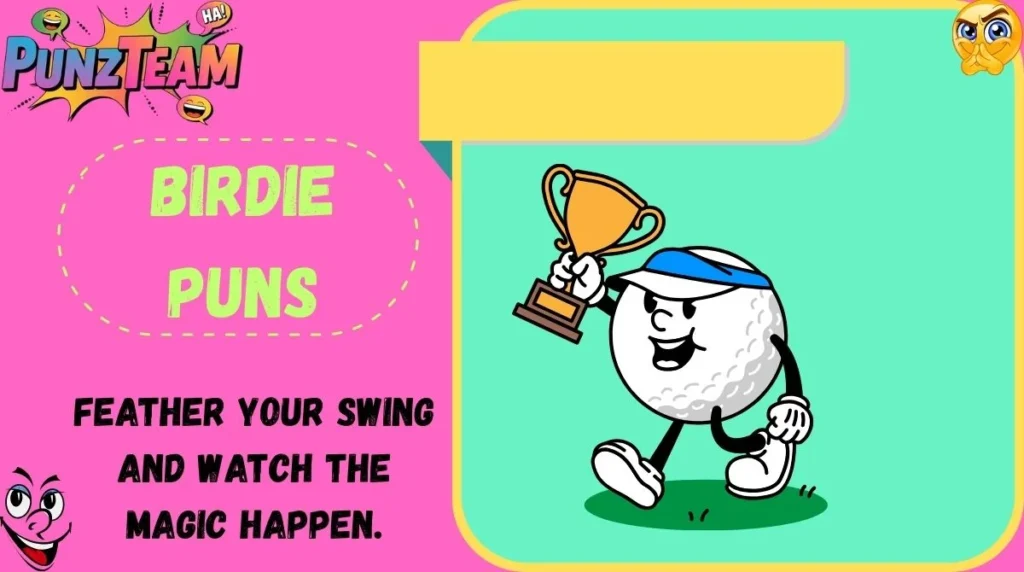 Birdie Puns