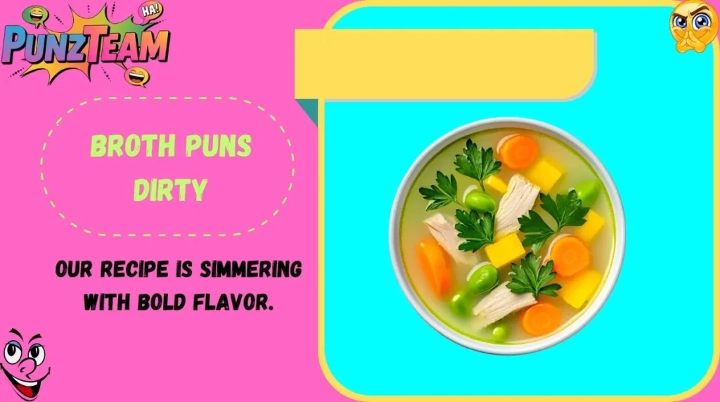 Broth Puns Dirty