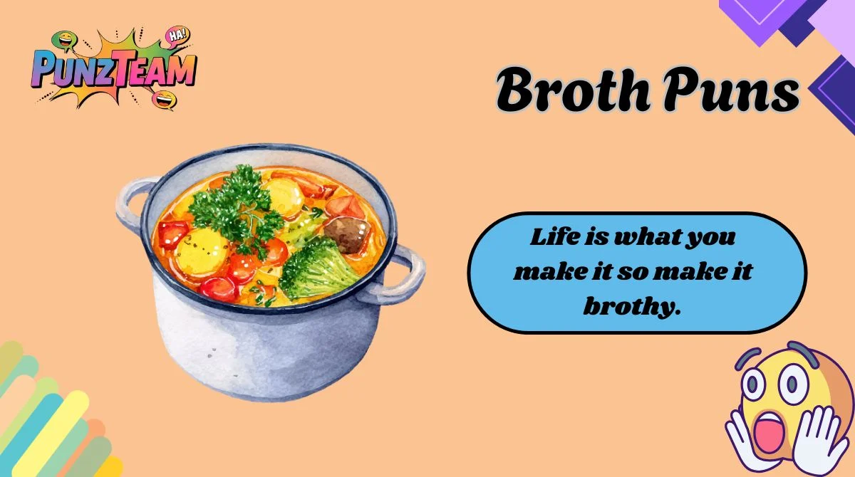 Broth Puns
