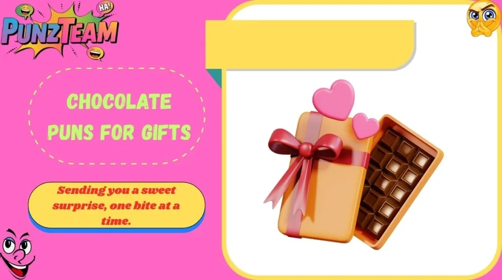 Chocolate Puns for Gifts