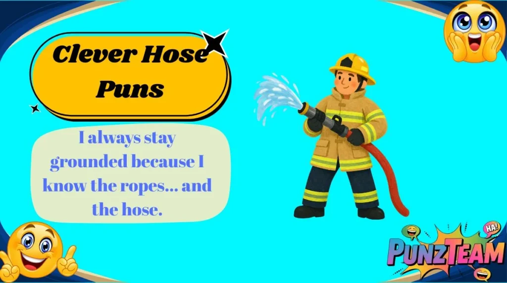 Clever Hose Puns