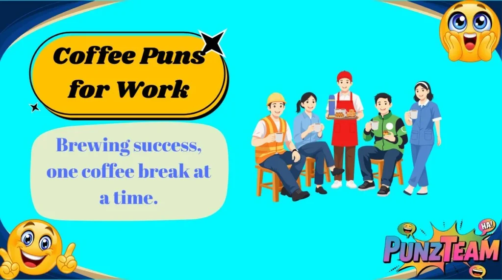 Coffee Puns for Work
