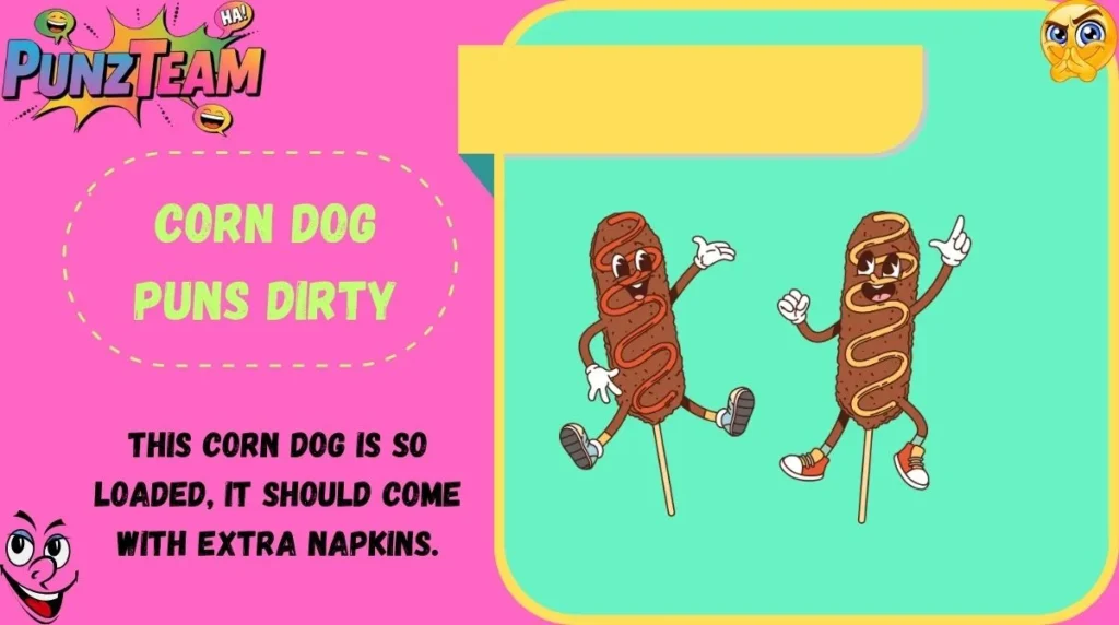 Corn Dog Puns Dirty