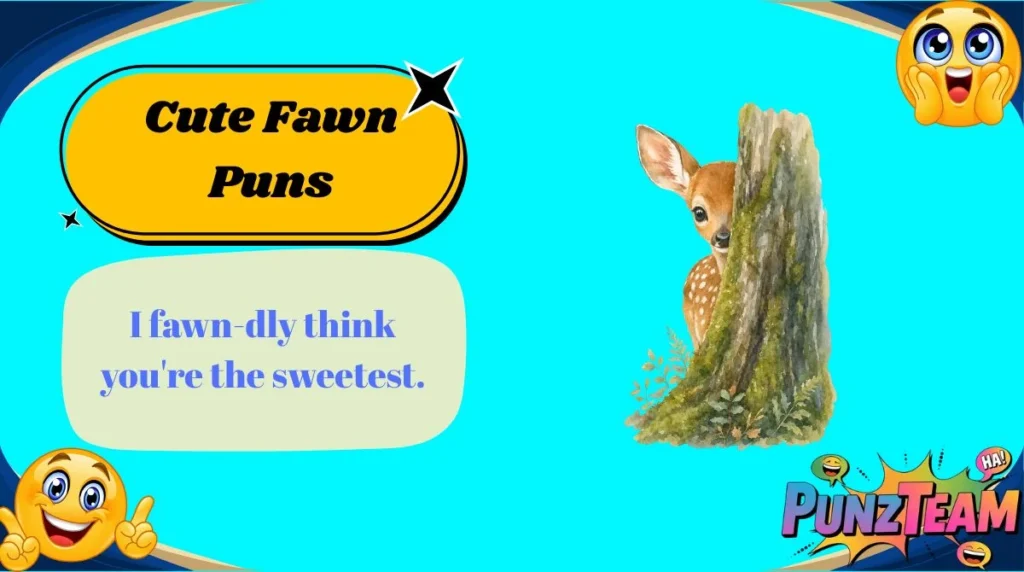 Cute Fawn Puns
