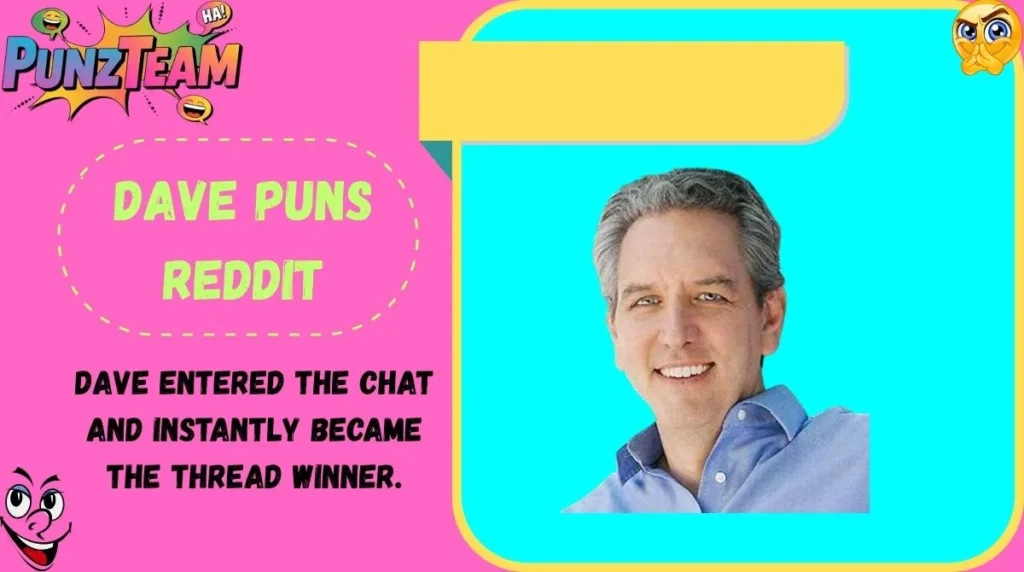 Dave Puns Reddit
