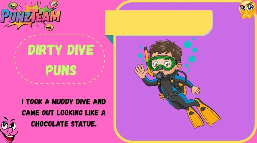 Dirty Dive Puns