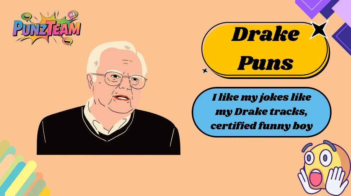 Drake Puns