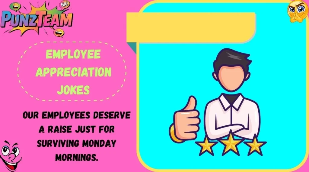 Employee Appreciation Jokes
