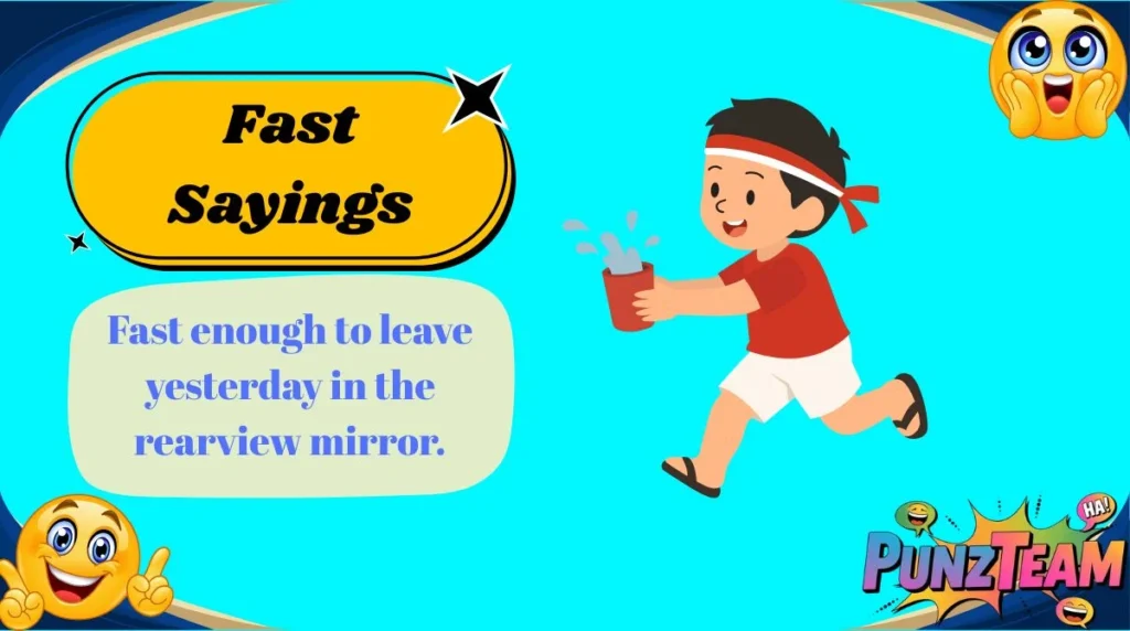 Fast Sayings