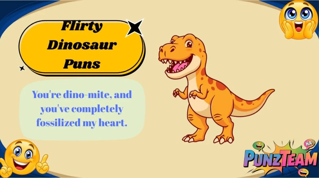 Flirty Dinosaur Puns