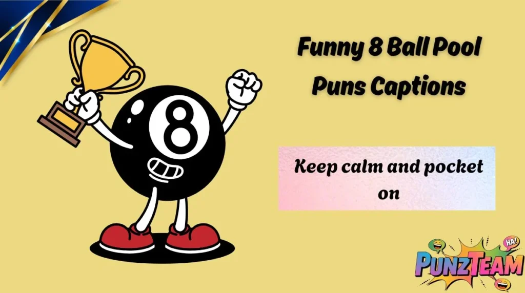 Funny 8 Ball Pool Puns Captions