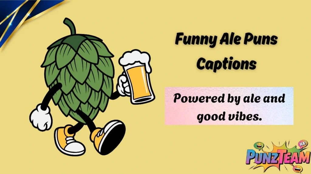 Funny Ale Puns Captions