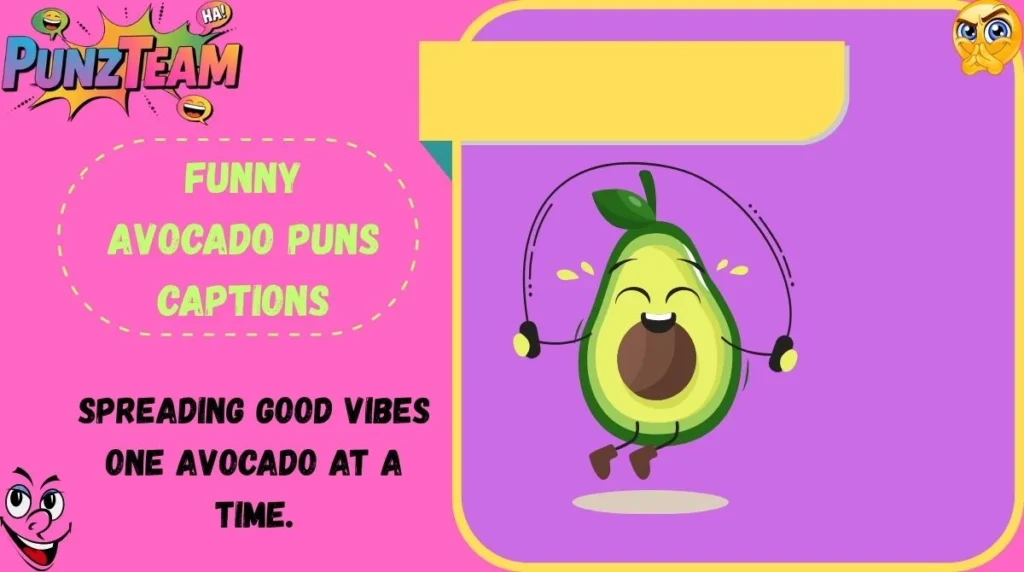 Funny Avocado Puns Captions