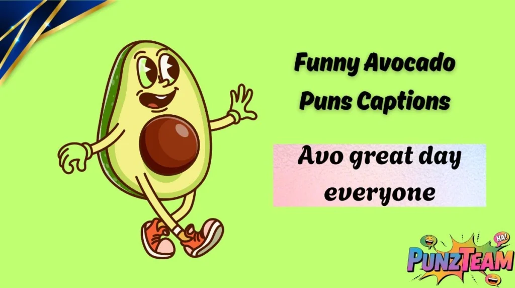 Funny Avocado Puns Captions