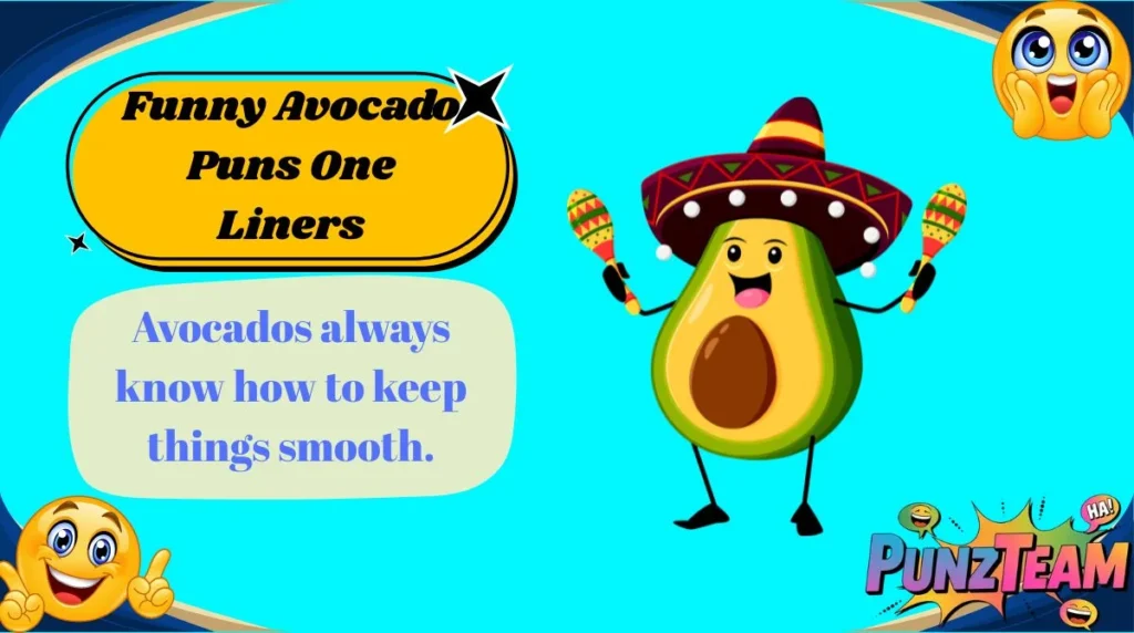 Funny Avocado Puns One Liners