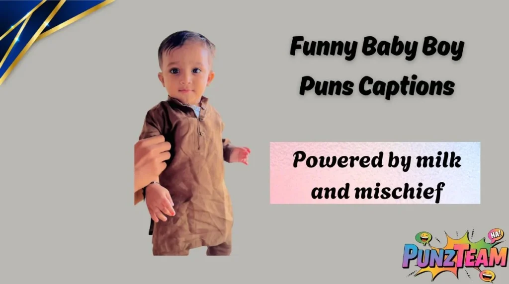 Funny Baby Boy Puns Captions