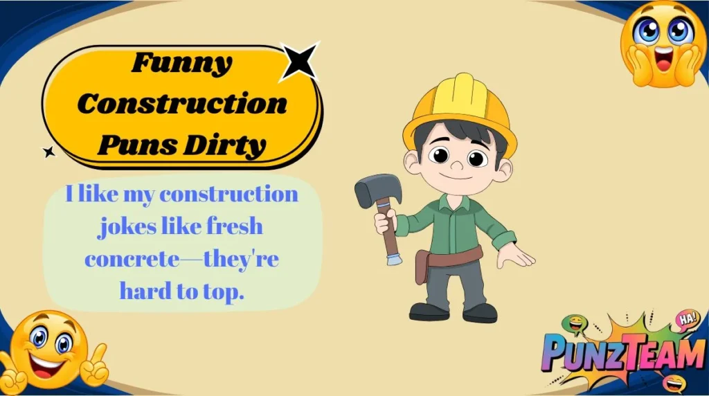 Funny Construction Puns Dirty