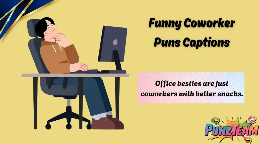 Funny Coworker Puns Captions
