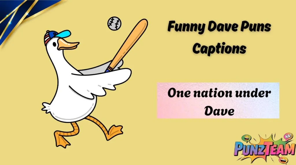 Funny Dave Puns Captions