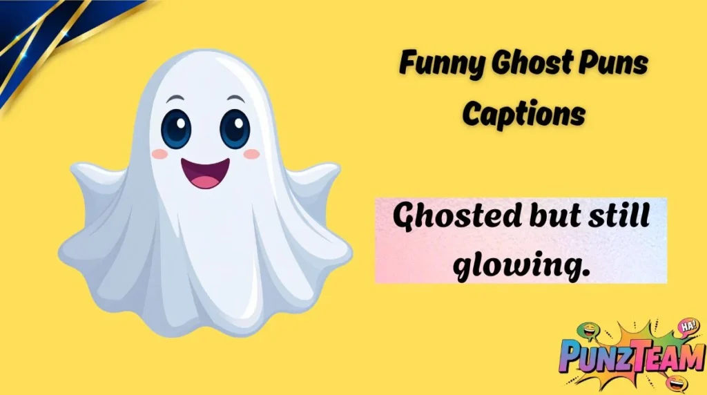 Funny Ghost Puns Captions