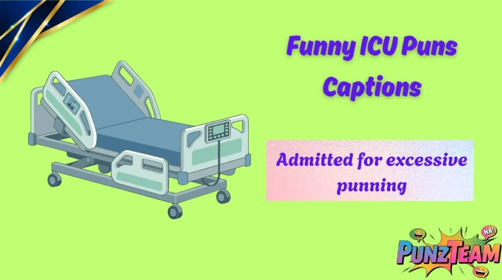 Funny ICU Puns Captions