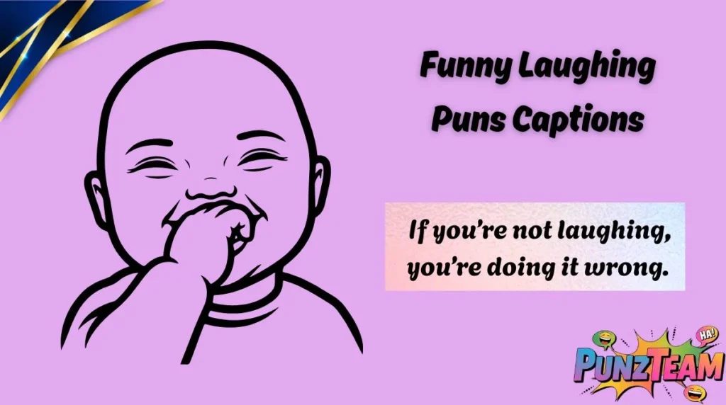 Funny Laughing Puns Captions
