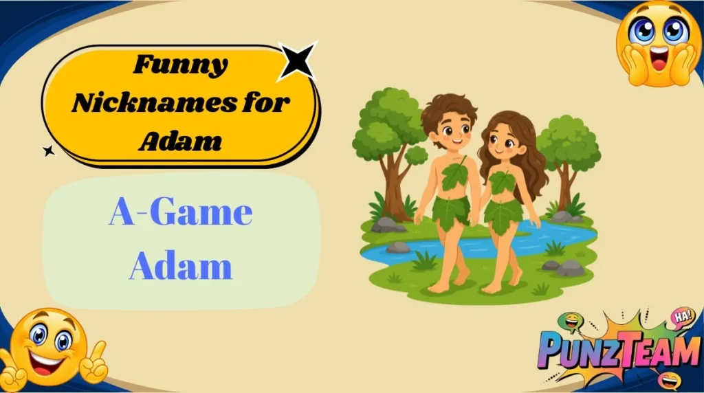 Funny Nicknames for Adam