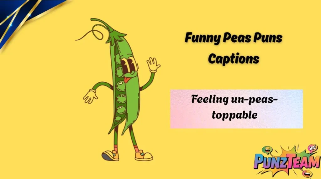 Funny Peas Puns Captions