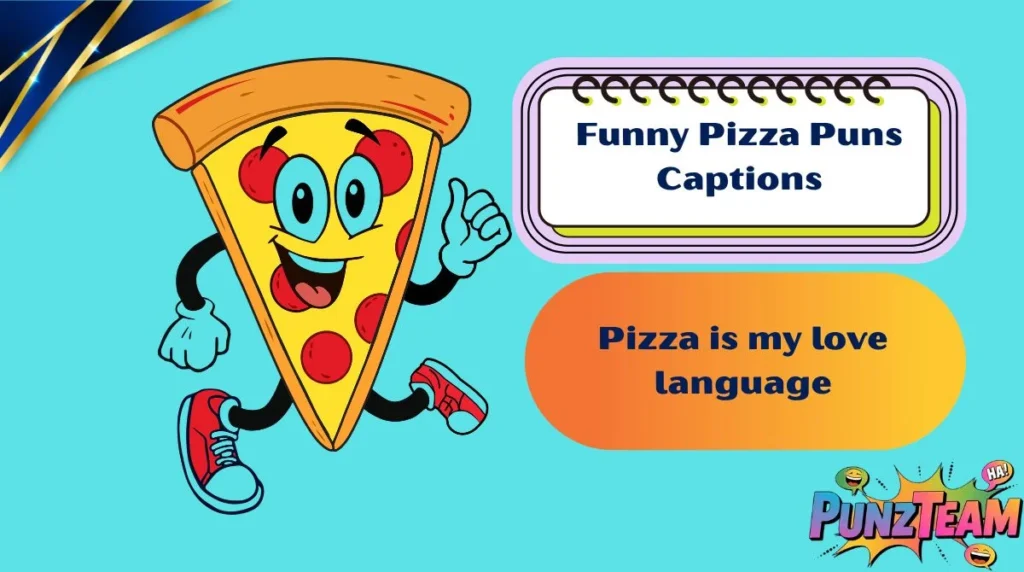 Funny Pizza Puns Captions