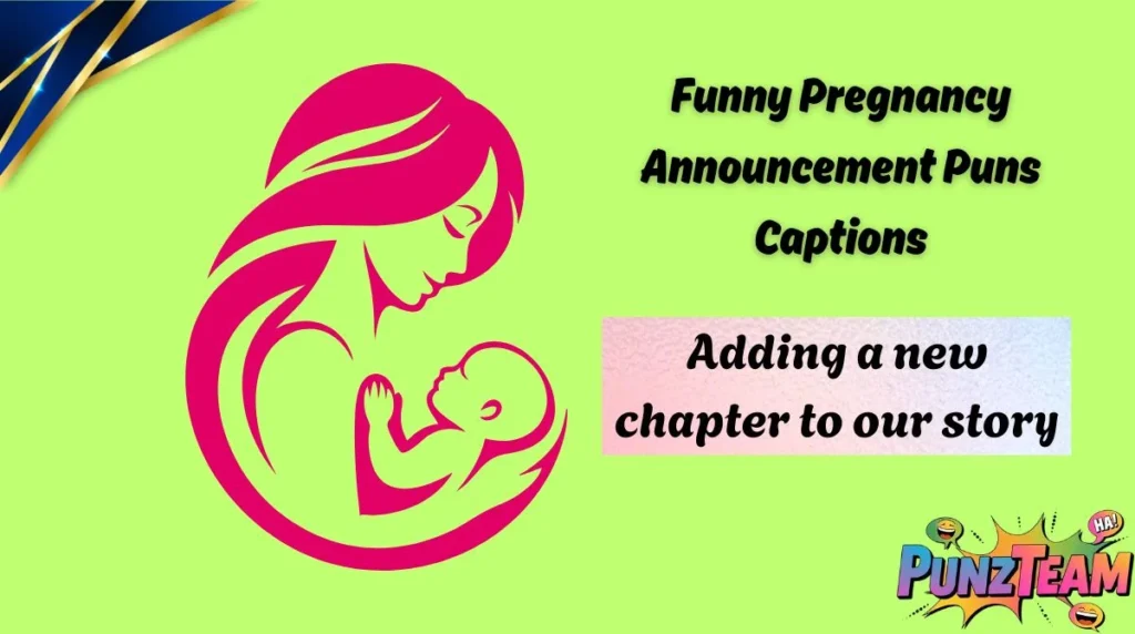 Funny Pregnancy Announcement Puns Captions