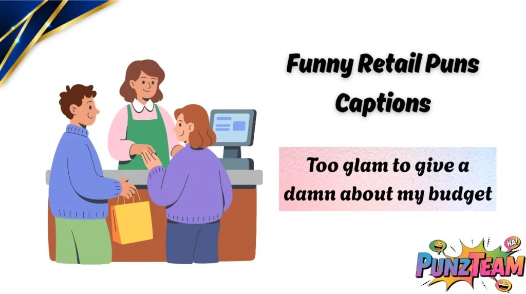 Funny Retail Puns Captions