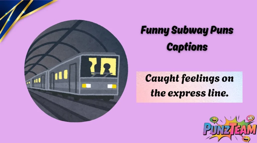 Funny Subway Puns Captions