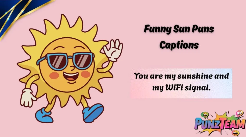 Funny Sun Puns Captions