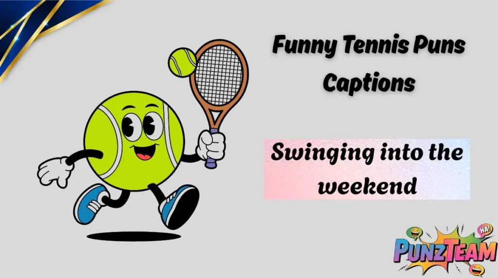 Funny Tennis Puns Captions