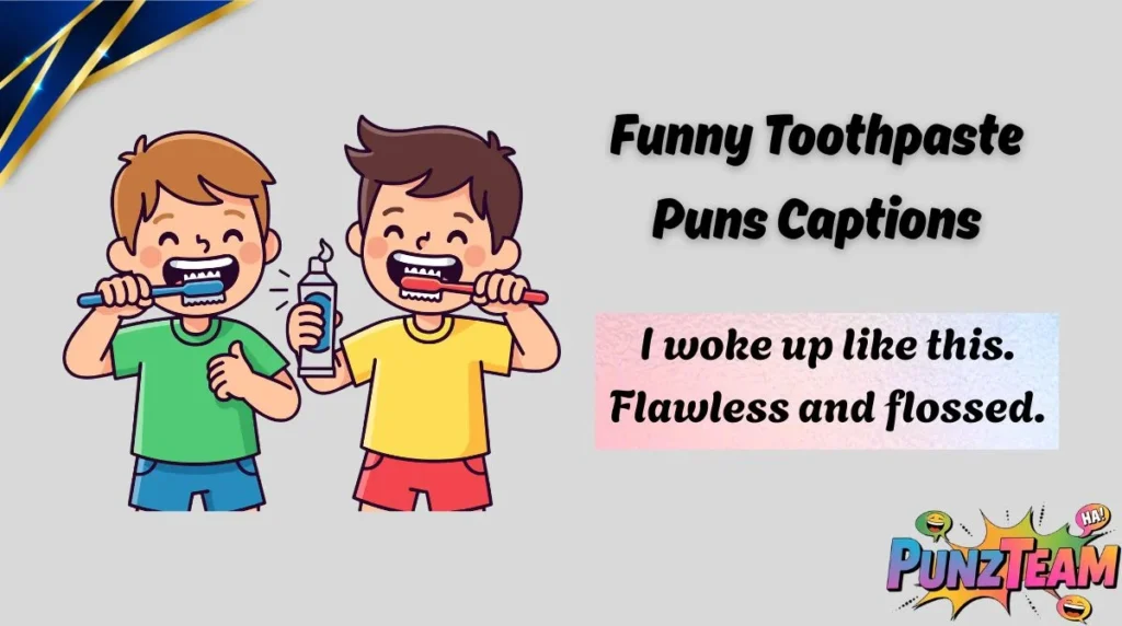 Funny Toothpaste Puns Captions