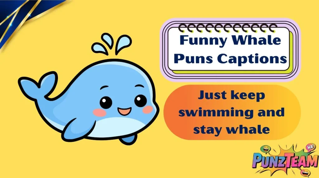 Funny Whale Puns Captions