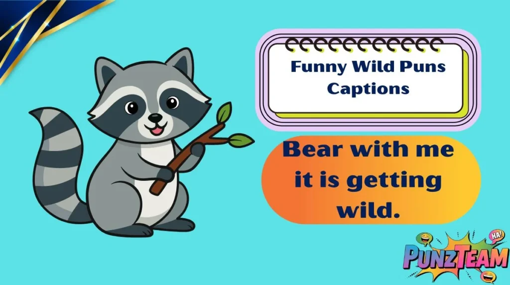 Funny Wild Puns Captions