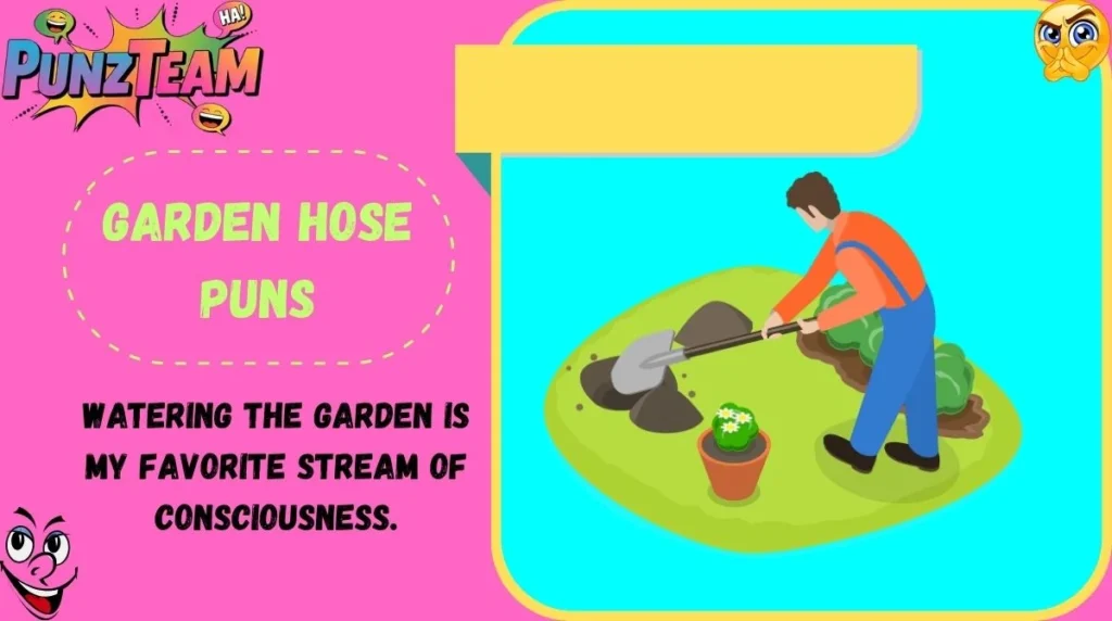 Garden Hose Puns
