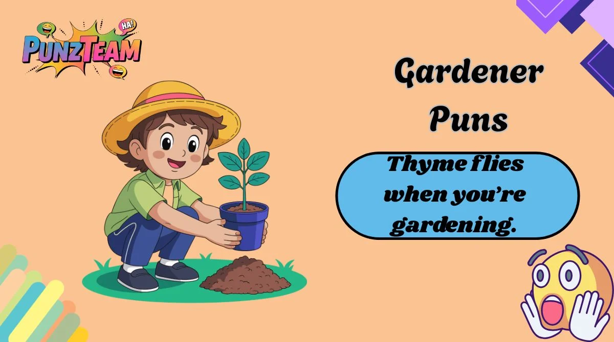 Gardener Puns