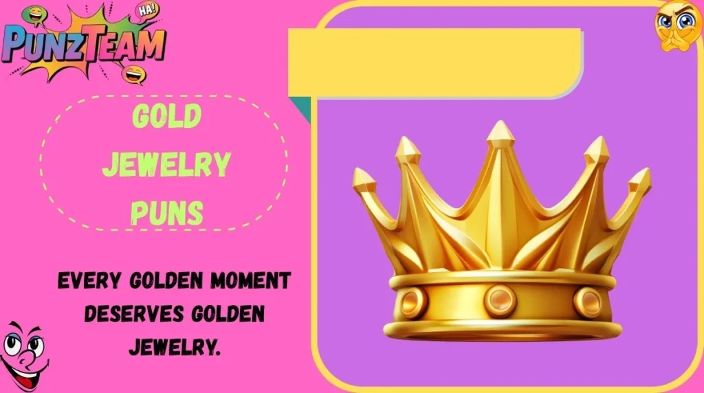 Gold Jewelry Puns