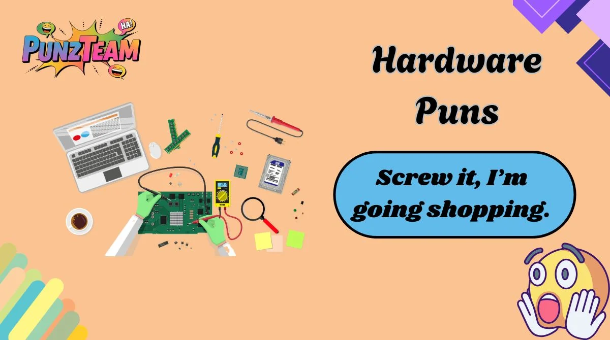 Hardware Puns